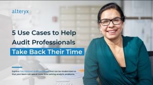 - 5 use cases to help audit pros take back their time 1